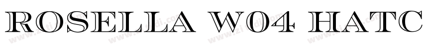Rosella W04 Hatched字体转换